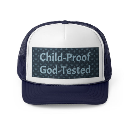 Trucker Cap - Child-Proof & God-Tested