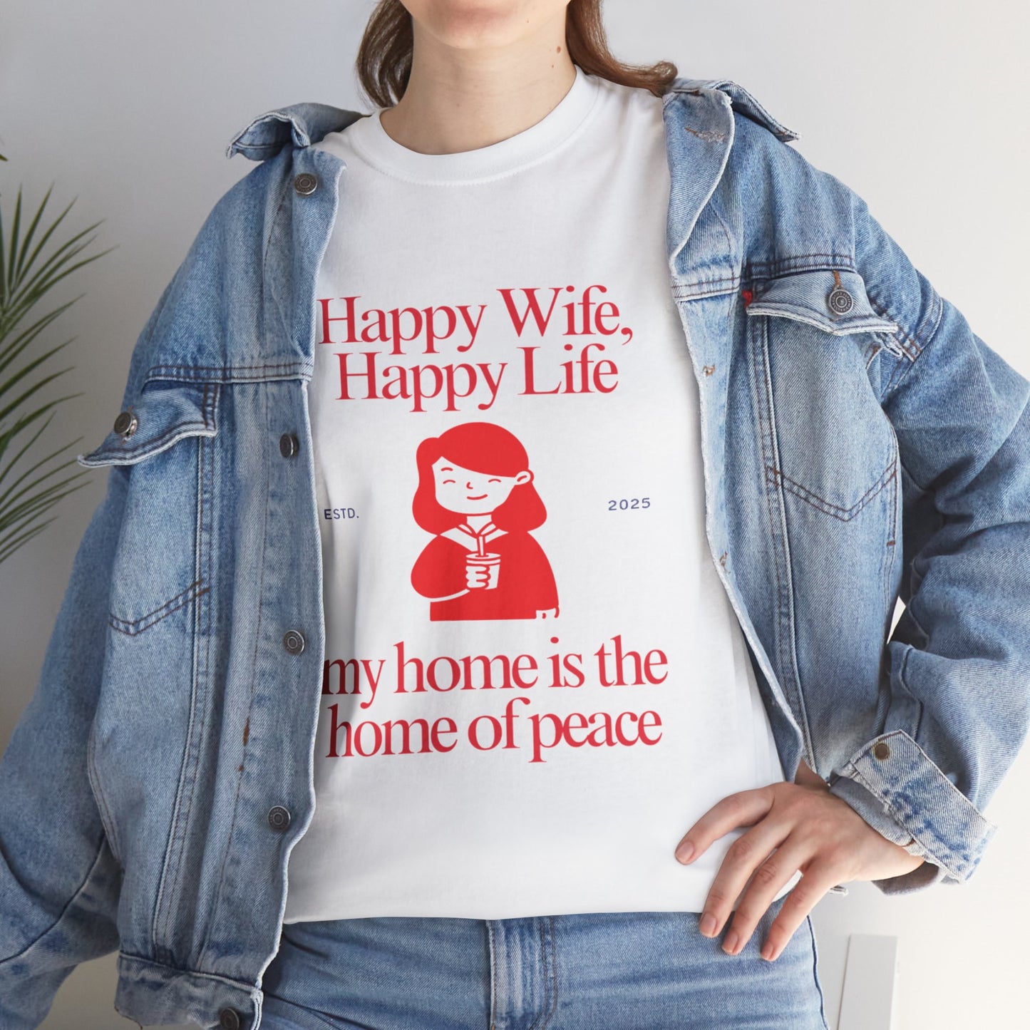 Comfy Cotton Tee - Happy Wife, Happy Life, Home of Peace