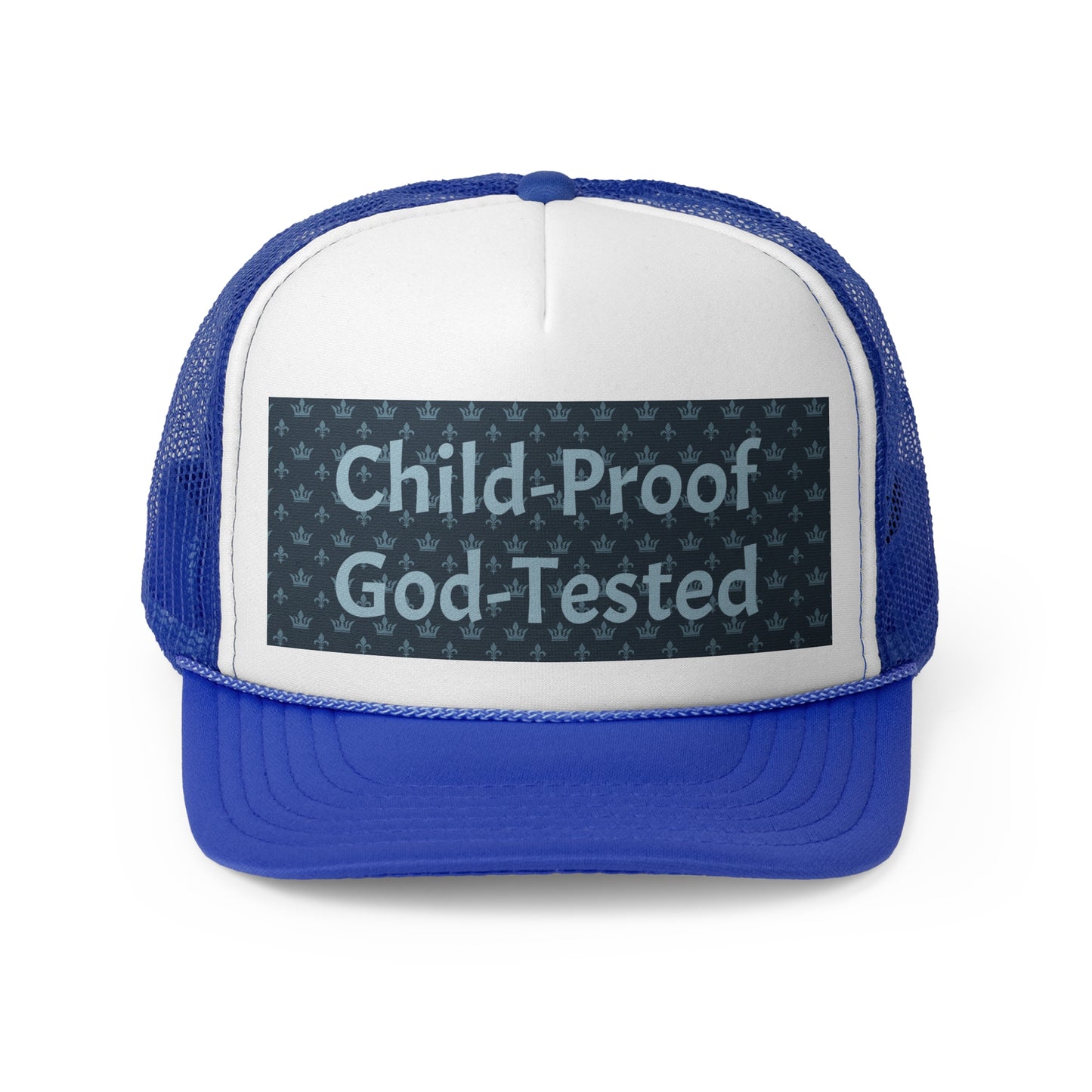 Trucker Cap - Child-Proof & God-Tested