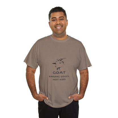 Comfy Cotton Tee - GOAT: Raising Souls, Not Kids