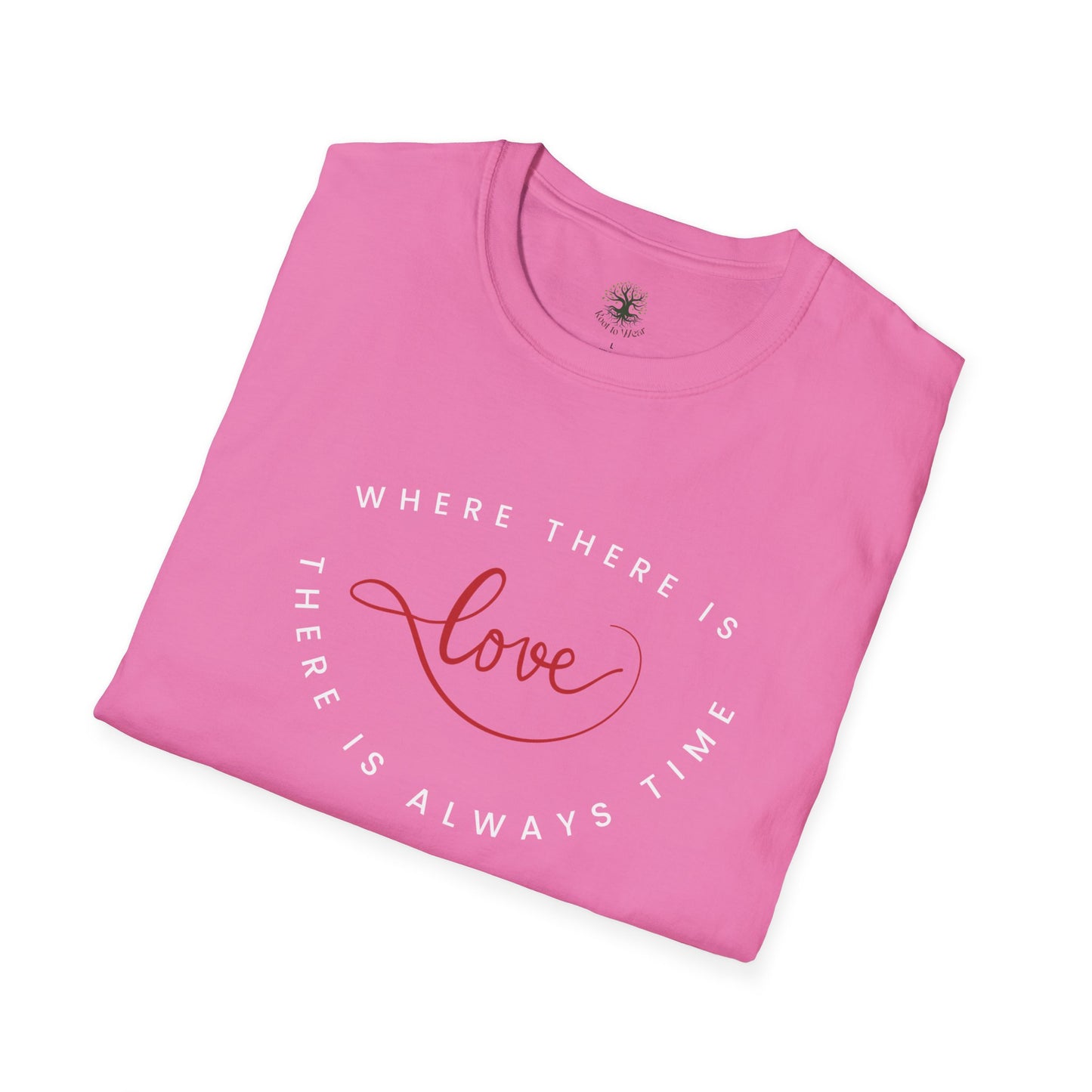 Soft & Stylish Tee - Where There Is Love