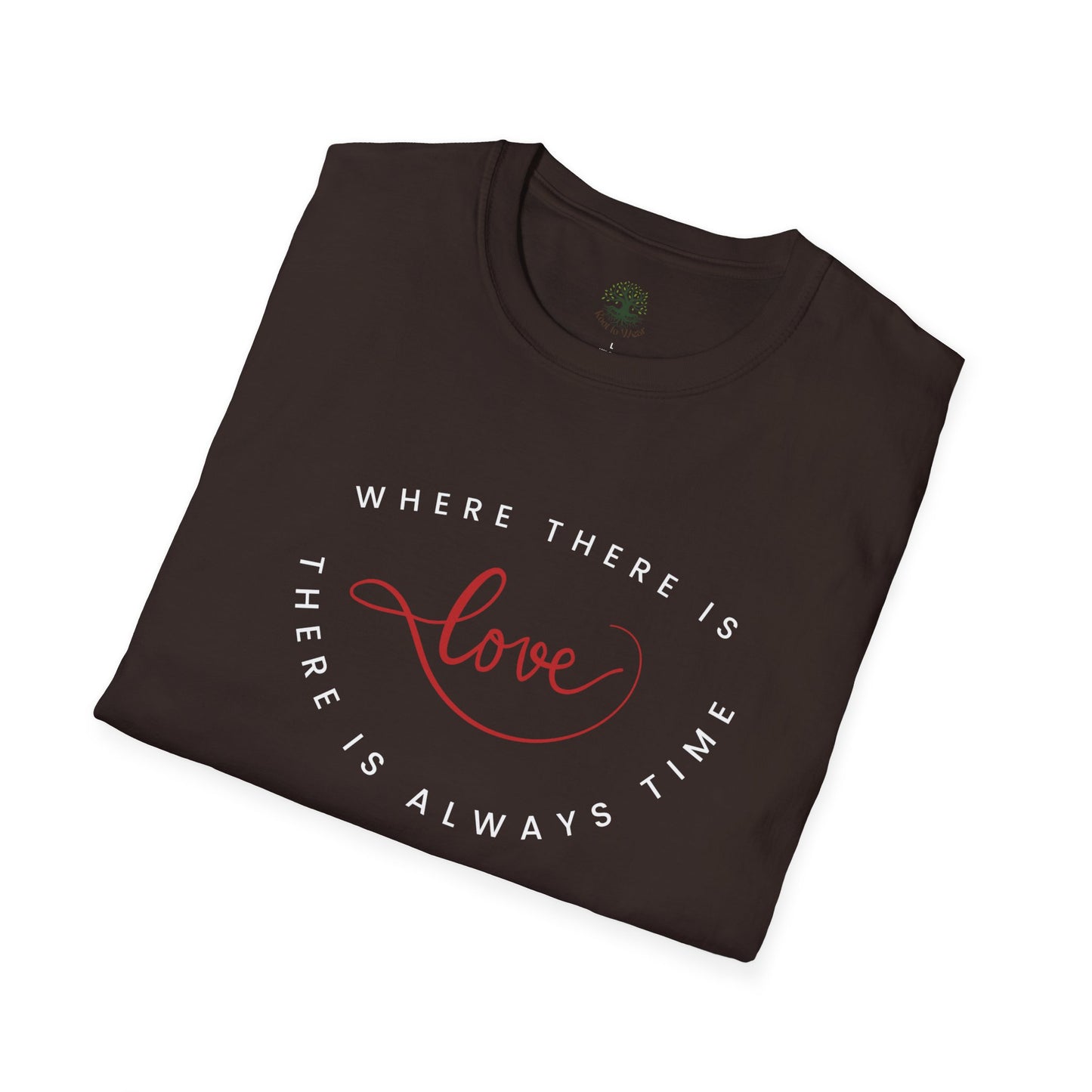 Soft & Stylish Tee - Where There Is Love