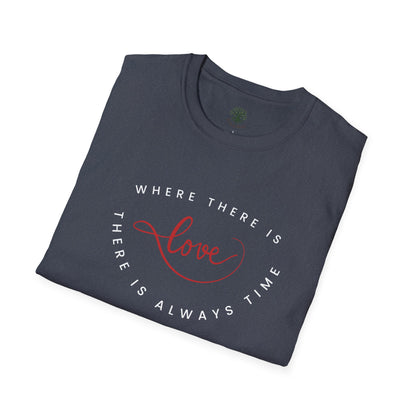Soft & Stylish Tee - Where There Is Love