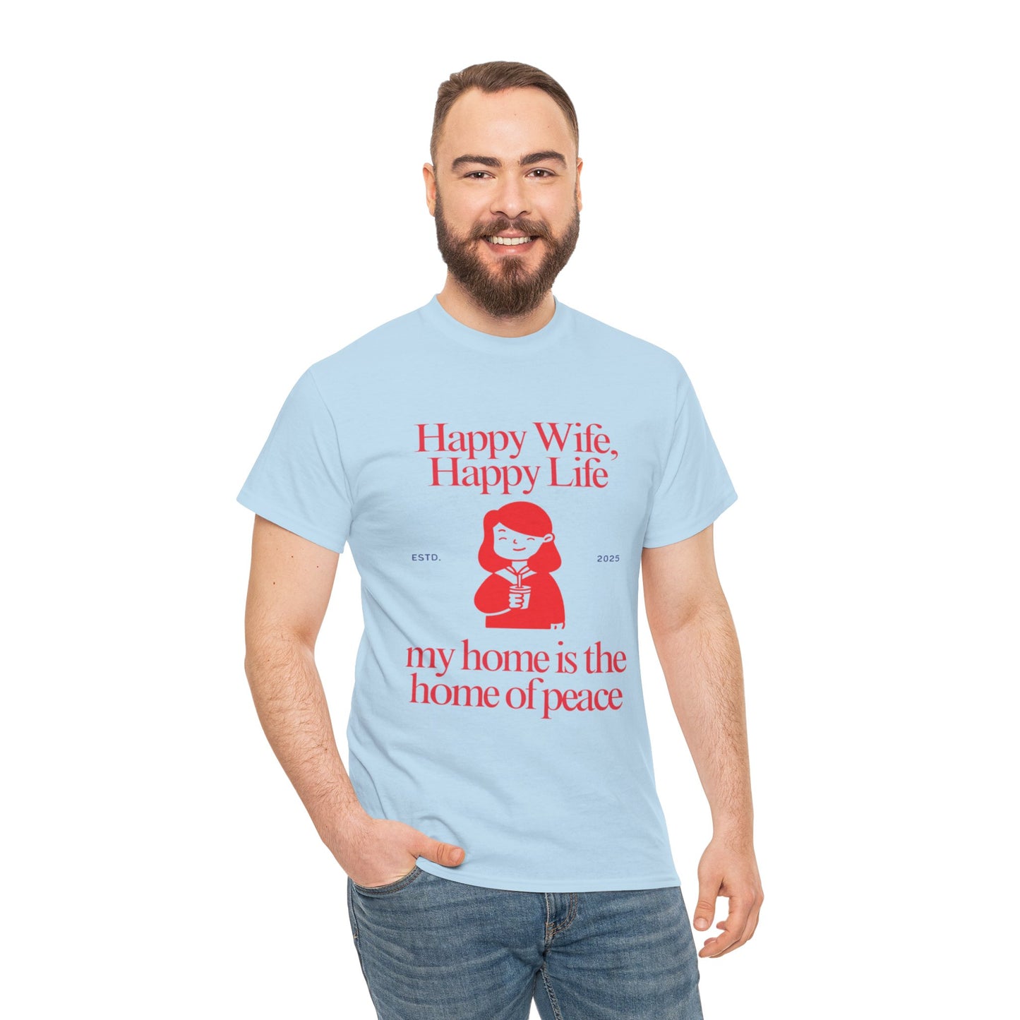 Comfy Cotton Tee - Happy Wife, Happy Life, Home of Peace