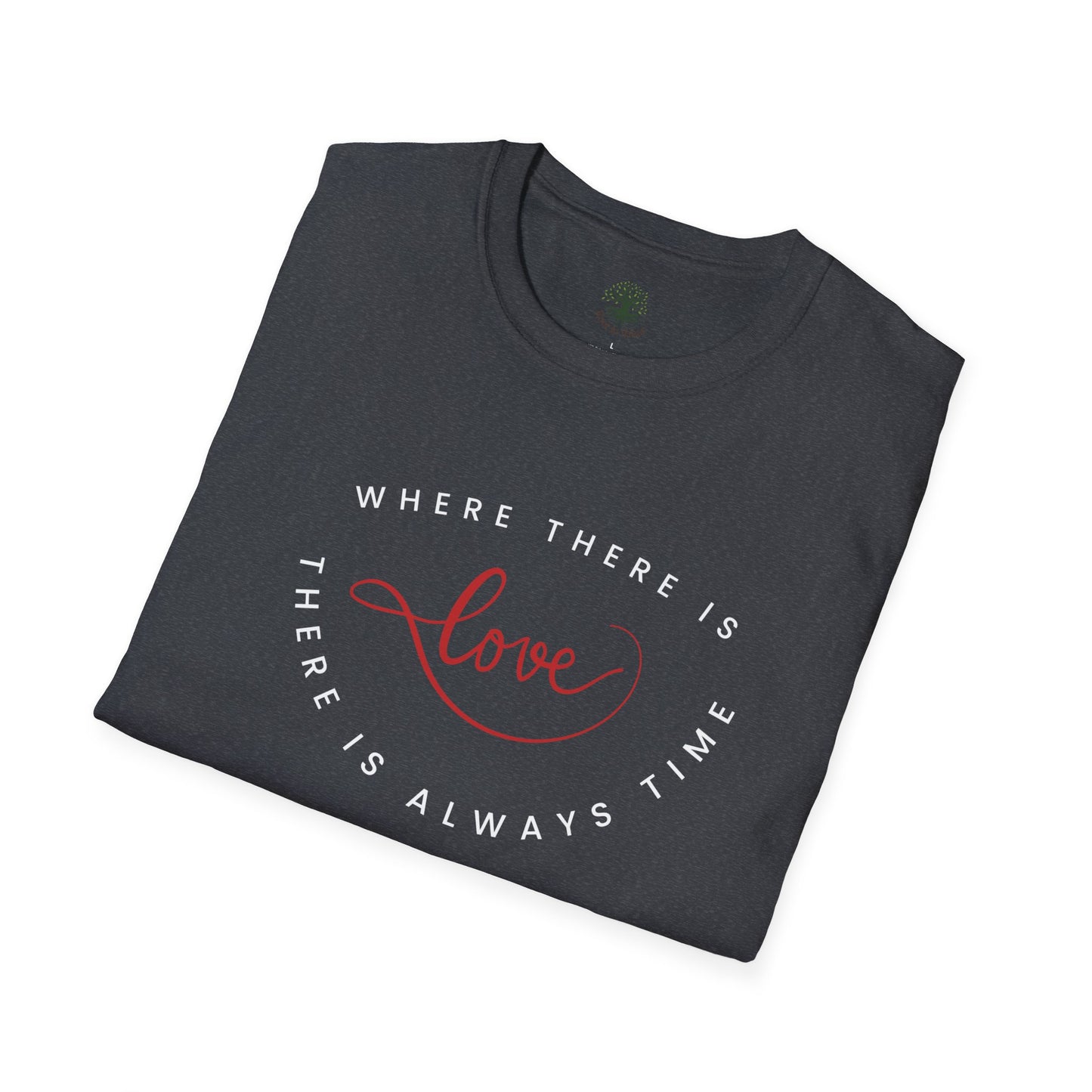 Soft & Stylish Tee - Where There Is Love