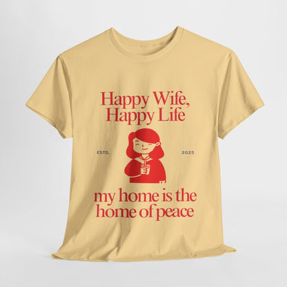 Comfy Cotton Tee - Happy Wife, Happy Life, Home of Peace