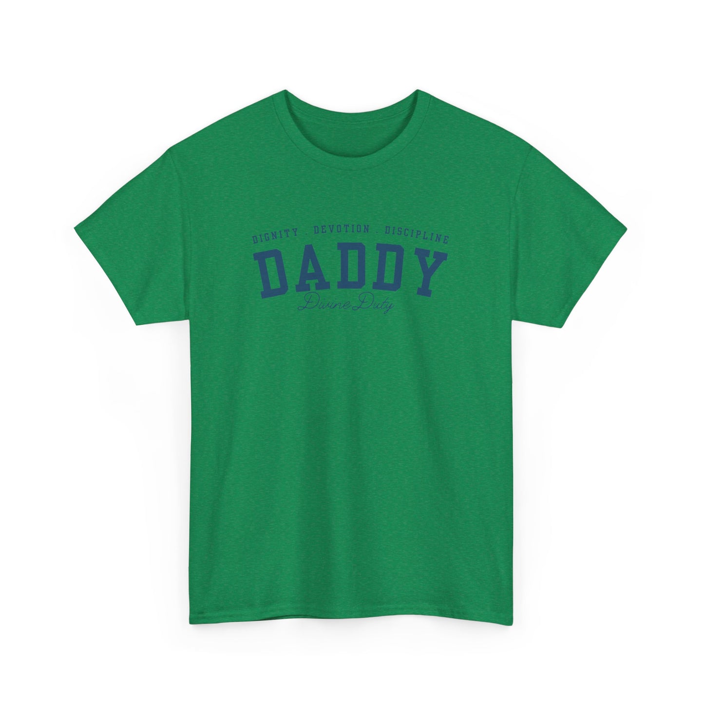 Comfy Cotton Tee - Daddy: Dignity, Devotion, Discipline
