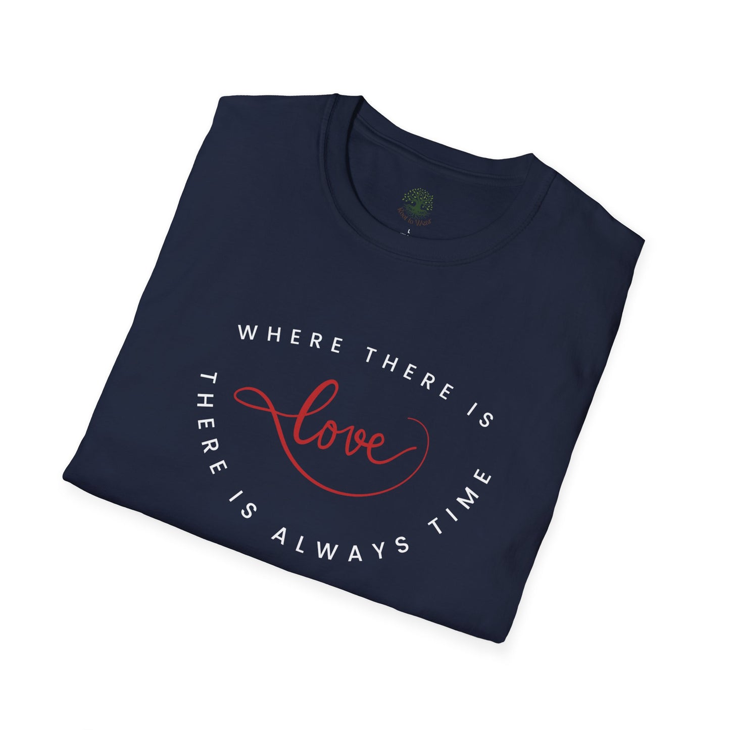 Soft & Stylish Tee - Where There Is Love