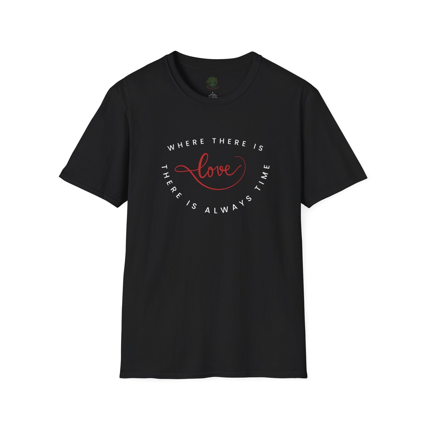 Soft & Stylish Tee - Where There Is Love