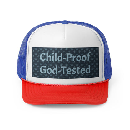 Trucker Cap - Child-Proof & God-Tested