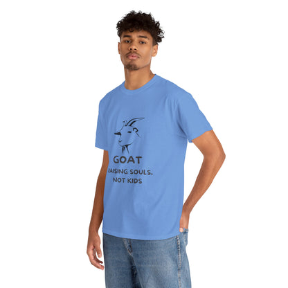 Comfy Cotton Tee - GOAT: Raising Souls, Not Kids