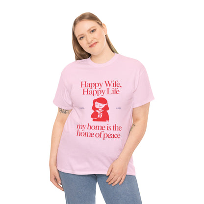 Comfy Cotton Tee - Happy Wife, Happy Life, Home of Peace