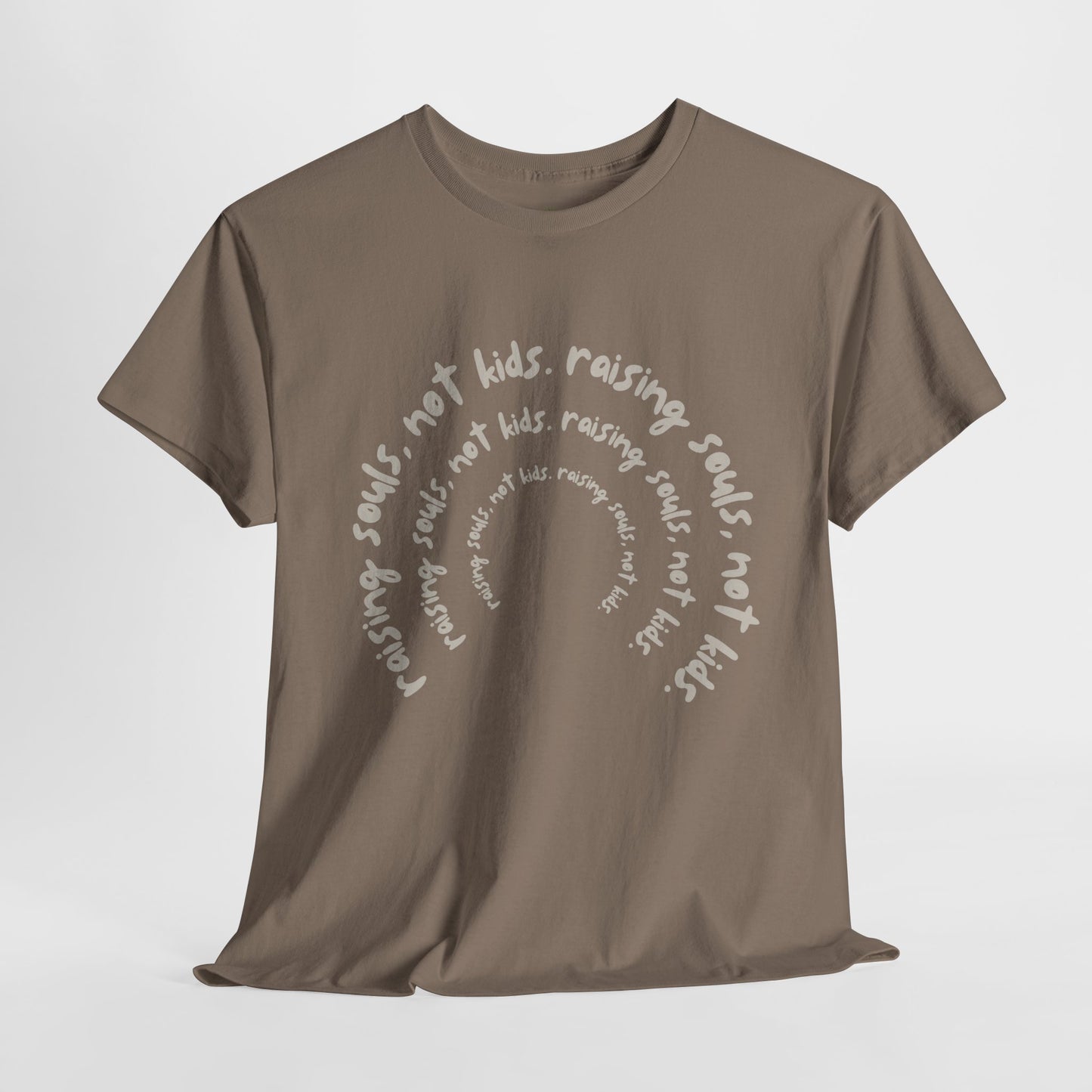 Comfy Cotton Tee - Raising Souls, Not Kids