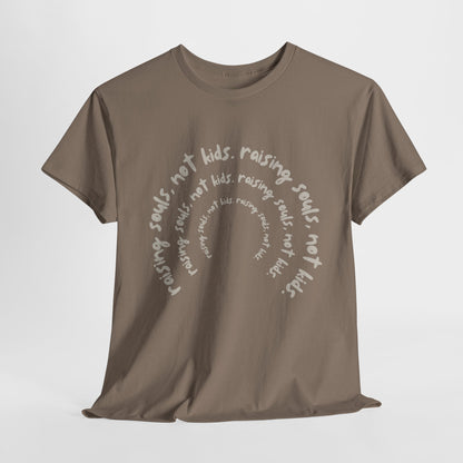 Comfy Cotton Tee - Raising Souls, Not Kids