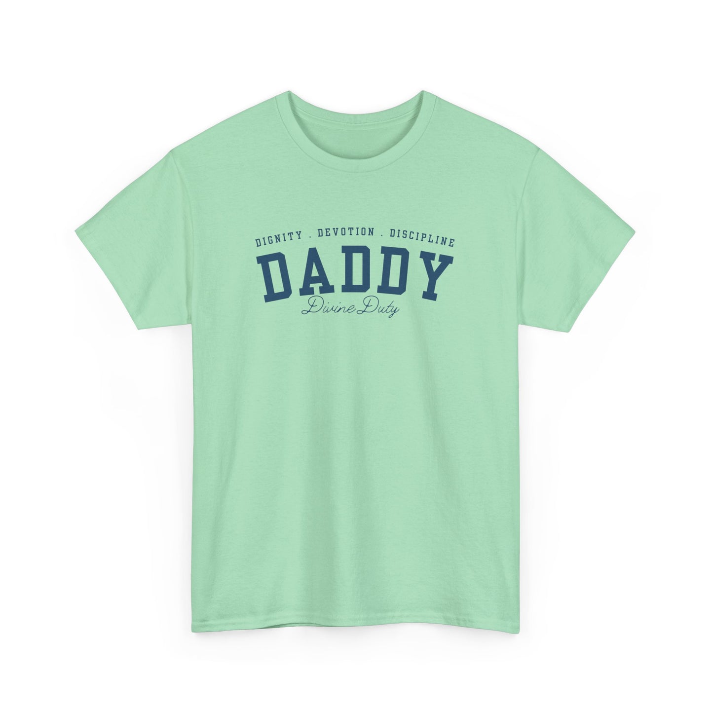 Comfy Cotton Tee - Daddy: Dignity, Devotion, Discipline