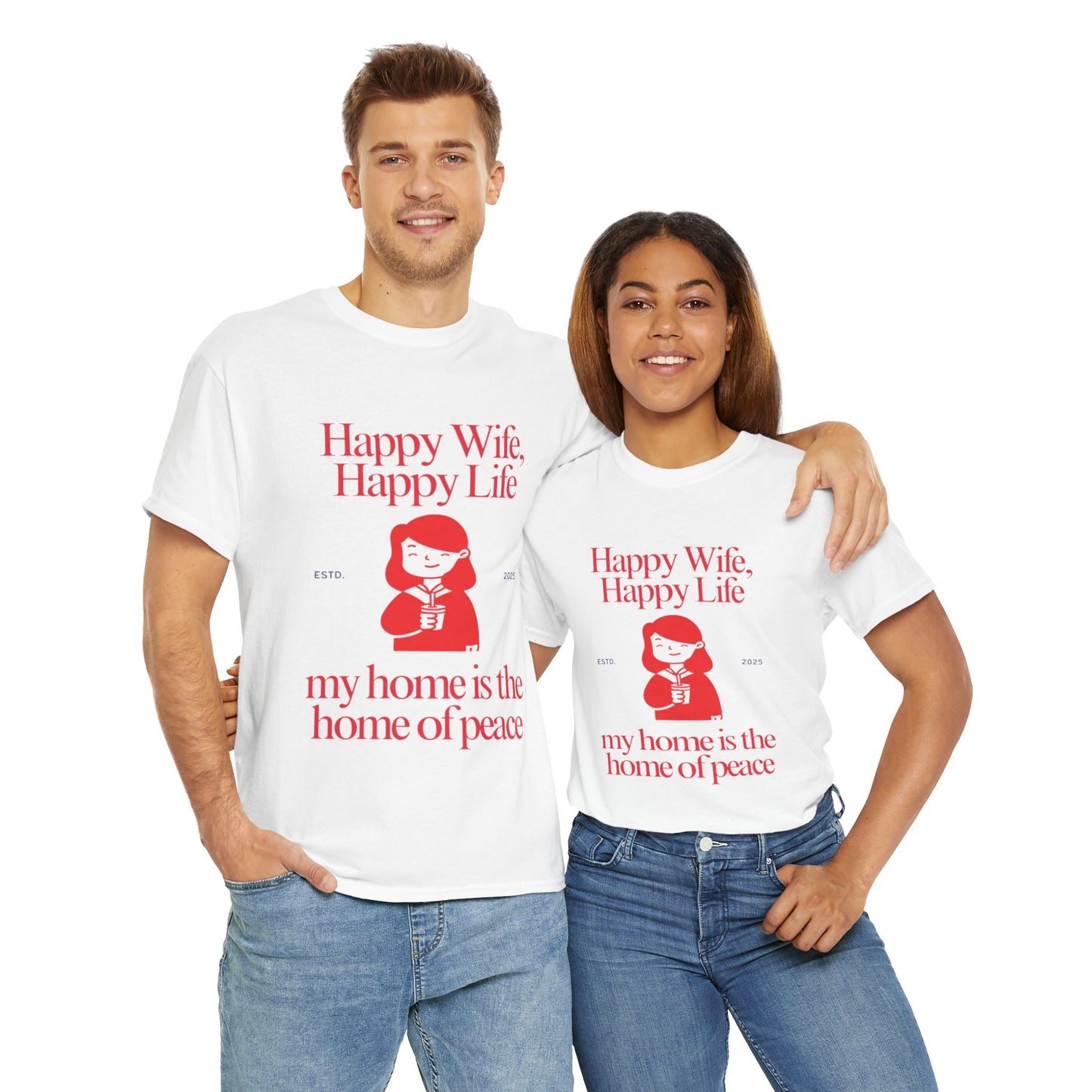 Comfy Cotton Tee - Happy Wife, Happy Life, Home of Peace