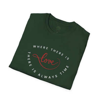 Soft & Stylish Tee - Where There Is Love