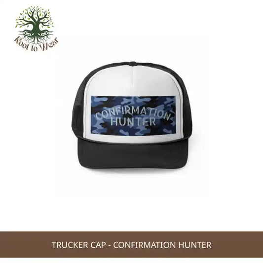 Trucker Cap - Confirmation Hunter by@Outfy
