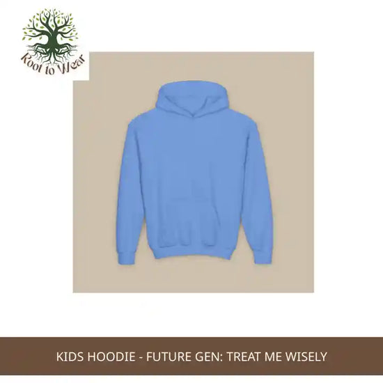 Kids Hoodie - Future Gen: Treat Me Wisely by@Outfy