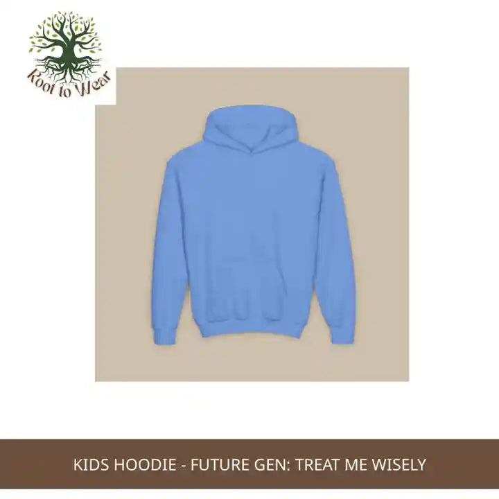 Kids Hoodie - Future Gen: Treat Me Wisely by@Outfy