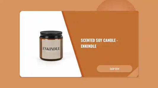 Scented Soy Candle - ENKINDLE by@Outfy