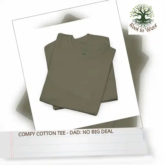 Comfy Cotton Tee - Dad: No Big Deal by@Outfy