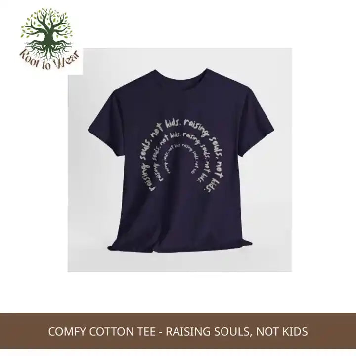 Comfy Cotton Tee - Raising Souls, Not Kids by@Outfy