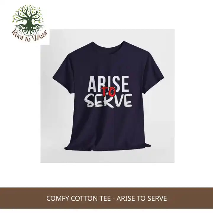 Comfy Cotton Tee - Arise to Serve by@Outfy