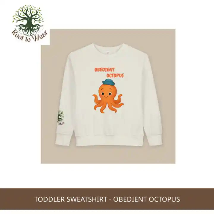 Toddler Sweatshirt - Obedient Octopus by@Outfy